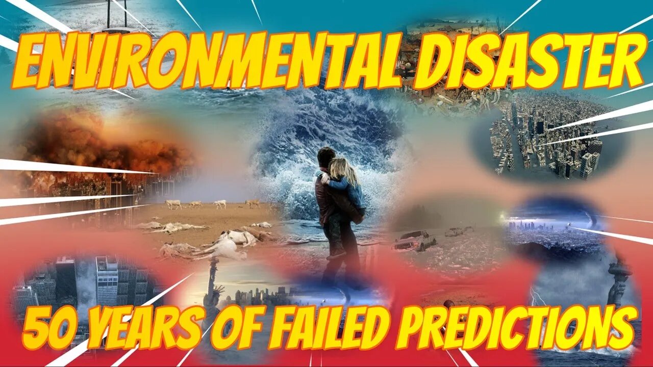 ENVIRONMENTAL DISASTER 50 YEARS OF FAILED PREDICTIONS