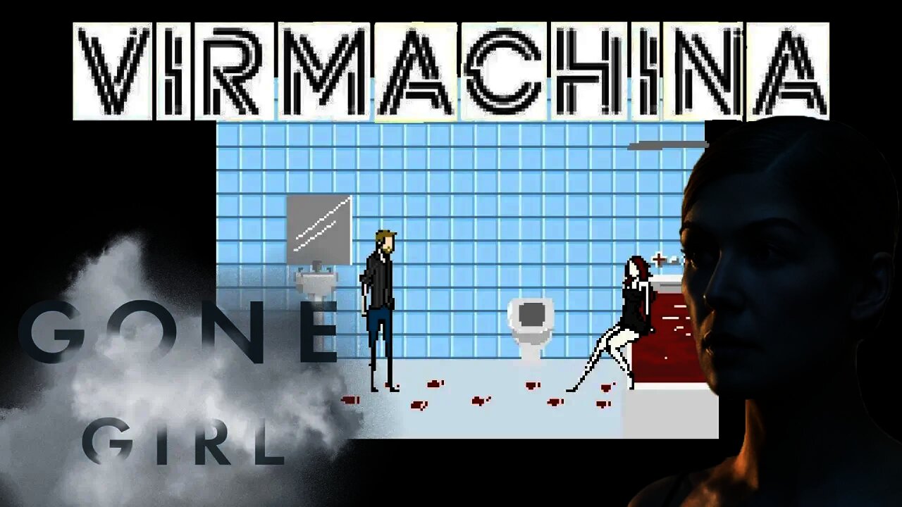 VIRMACHINA - Gone Girl