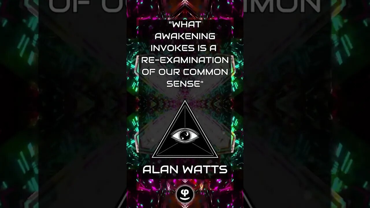 Awakening Our Common Sense | Alan Awatts | Phi Balance