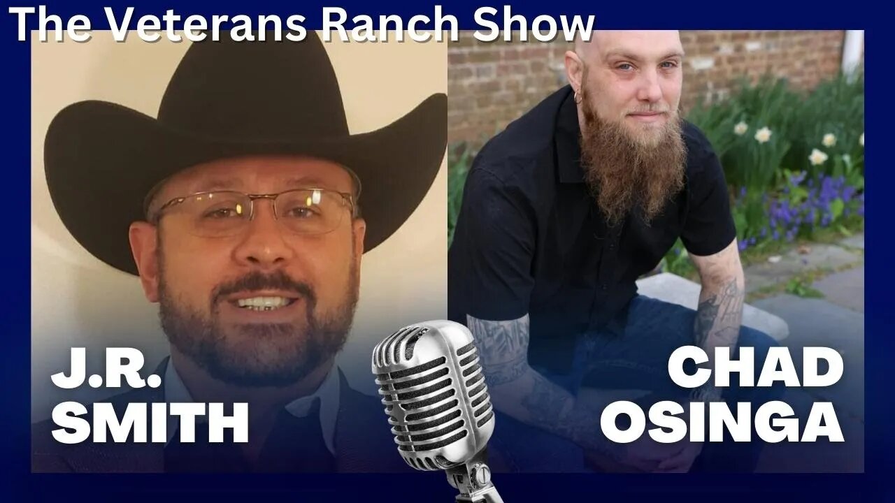 The Veterans Ranch Show with special Guest U.S. Army Veteran Chad Osinga