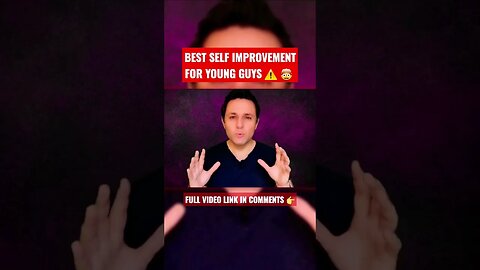 BEST SELF IMPROVEMENT FOR YOUNG GUYS ⚠️ 🤯