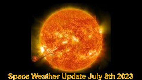 Space Weather Update Live With World News Report Today July 8th 2023!