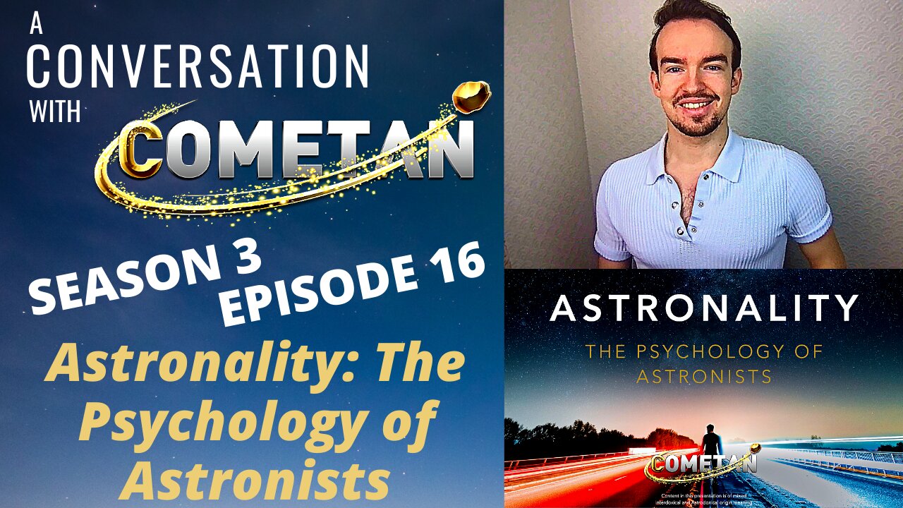 A Conversation with Cometan | S3E16 | Astronality: The Psychology of Astronists