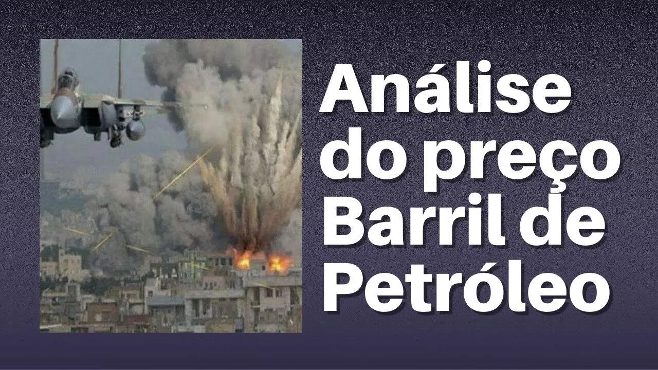 Analise do preço do barril de petróleo - TIRO, PORRADA E BOMBA !!