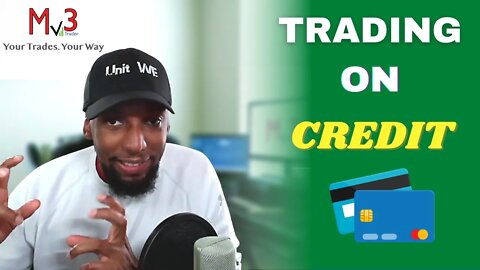 Watch This Before Trading Using Credit Cards and Loans