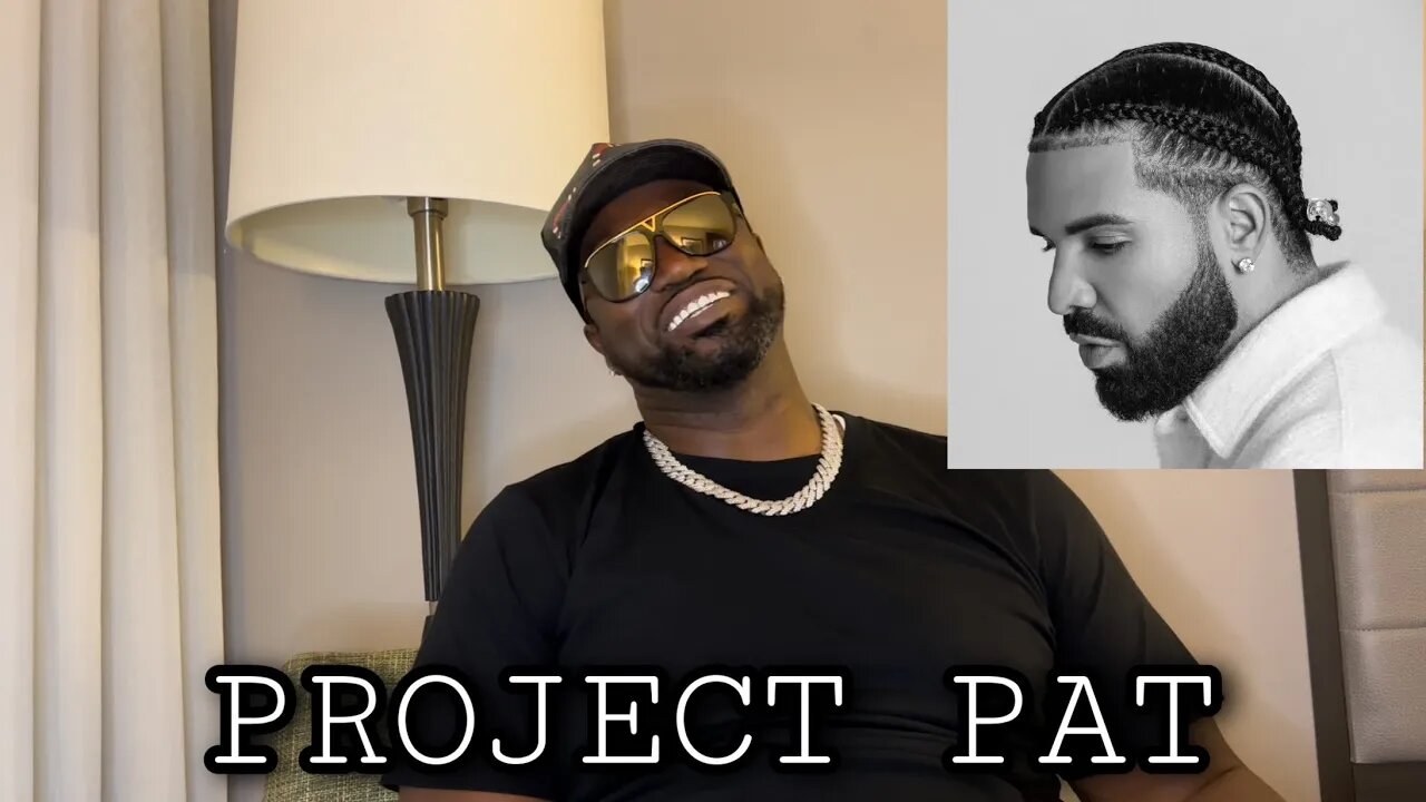 Project Pat Speaks On Drake