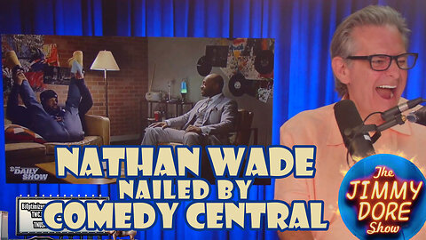 Comedy Central nails Nathan Wade harder then Fani's fanny ever did▮The Jimmy Dore Show