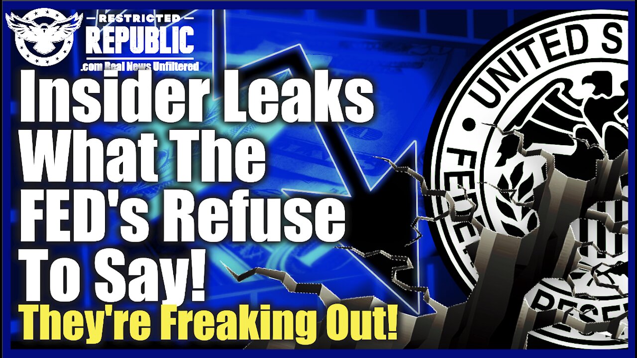 Insider Leaks What The FED’s REFUSE To Say—They’re Freaking Out—Economic Earthquake Dead Ahead!