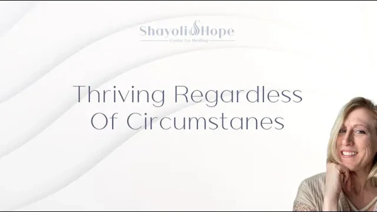 How to Thrive Regardless of Your Circumstances