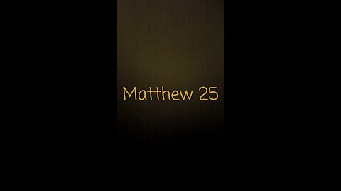 Reading of Matthew 25