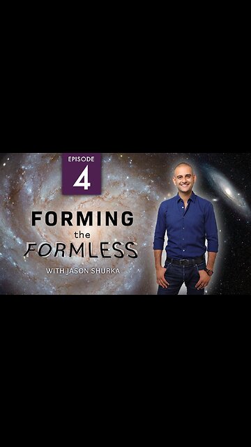 Forming the Formless Part 4