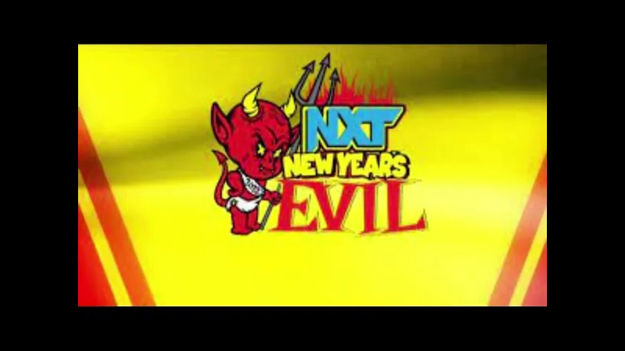 NXT 2.0 NEW YEARS EVIL 2022 : GET HYPED