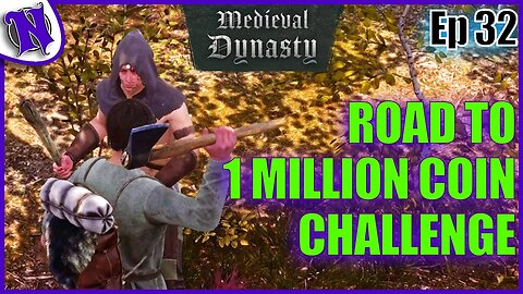 Medieval Dynasty Gameplay Road to 1 Million Coin Challenge Ep32