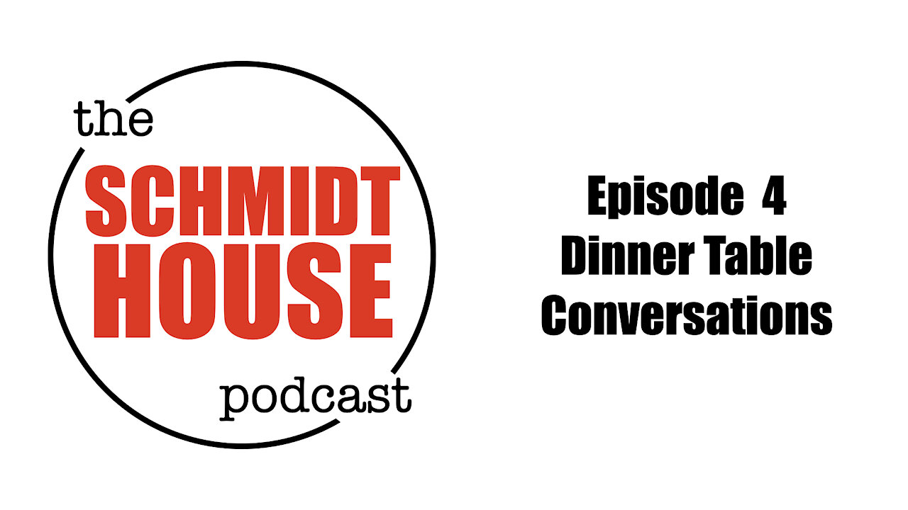 Episode 4 - Dinner Table Conversations