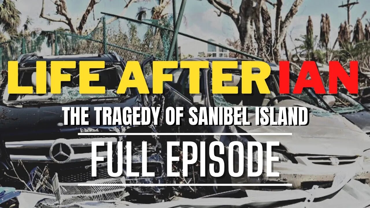 LIFE AFTER IAN | THE TRAGEDY OF SANIBEL ISLAND