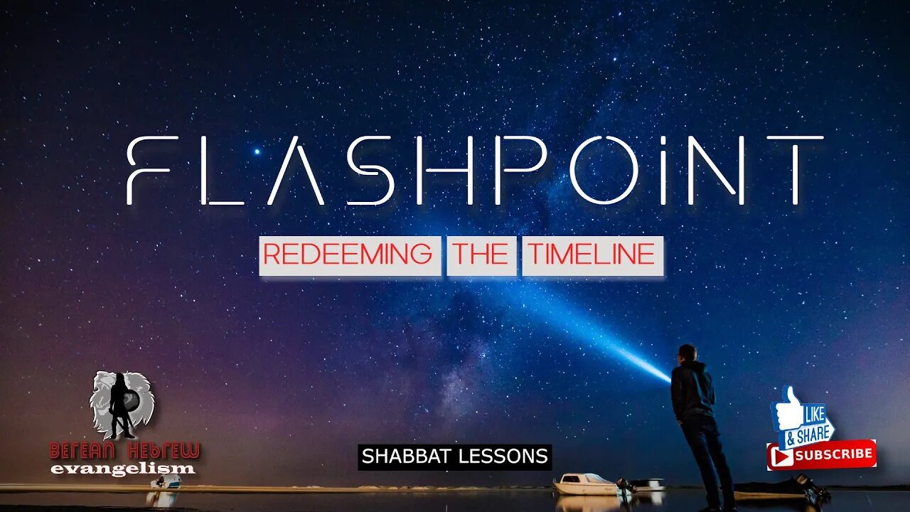 FLASHPOINT | REDEEMING THE TIMELINE | HEBREW FAITH