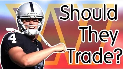 Should the Commanders Trade for Derek Carr?