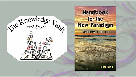 "Handbook for the New Paradigm" |Session 4 & 5| The Knowledge Vault