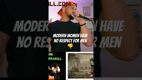 When you get red pilled and realize women have zero respect for men these days.