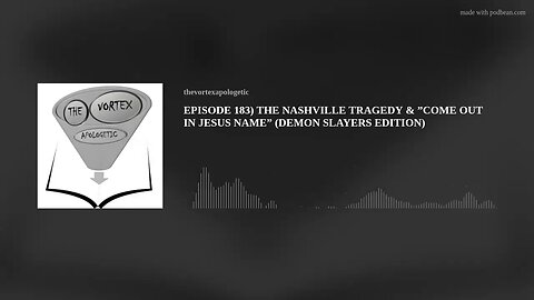 EPISODE 183) THE NASHVILLE TRAGEDY & ”COME OUT IN JESUS NAME” (DEMON SLAYERS EDITION)
