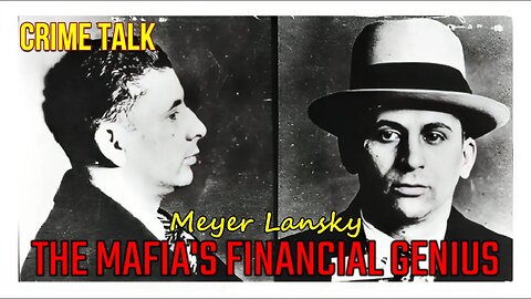 The Mafia's Financial Genius: Meyer Lansky