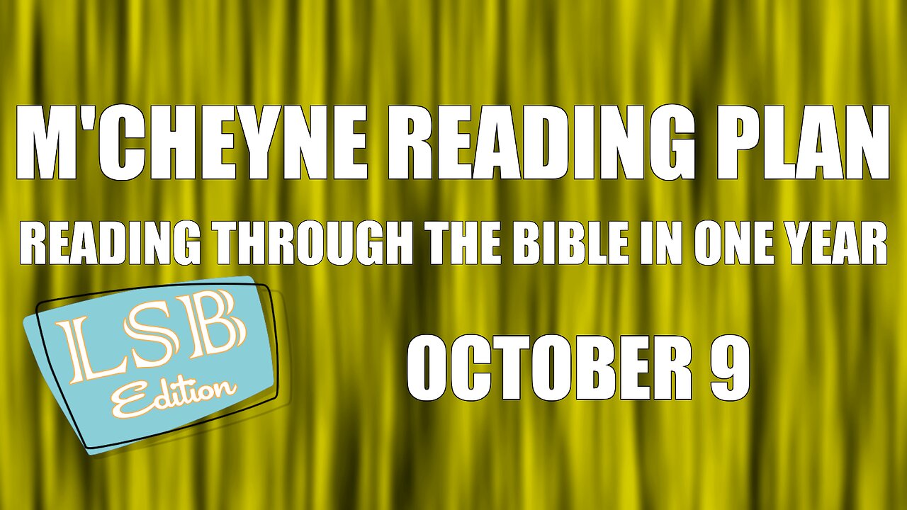 Day 282 - October 9 - Bible in a Year - LSB Edition