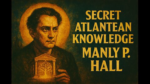 Secret Atlantean Knowledge: Manly P. Hall on the Lost Continent