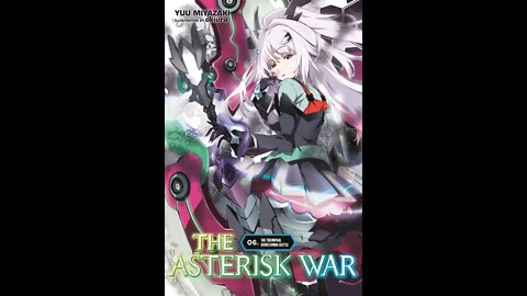 The Asterisk War Volume 6