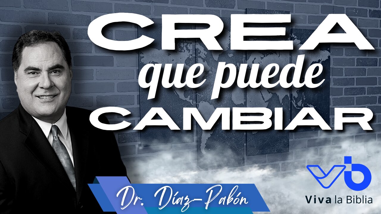 Crea que puede cambiar