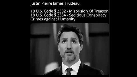 ARREST TRUDEAU FOR CRIMES AGAINST CANADIANS