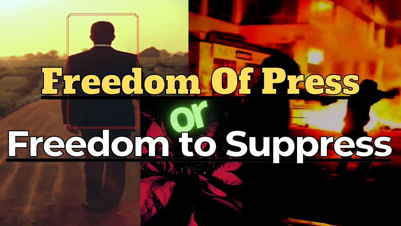 Freedom of the Press OR Freedom to Supress....