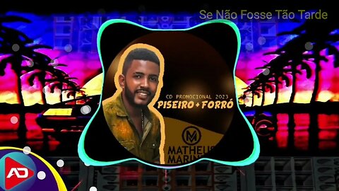 MATHEUS MARINHO 2023 [ Se Não Fosse Tão Tarde ]