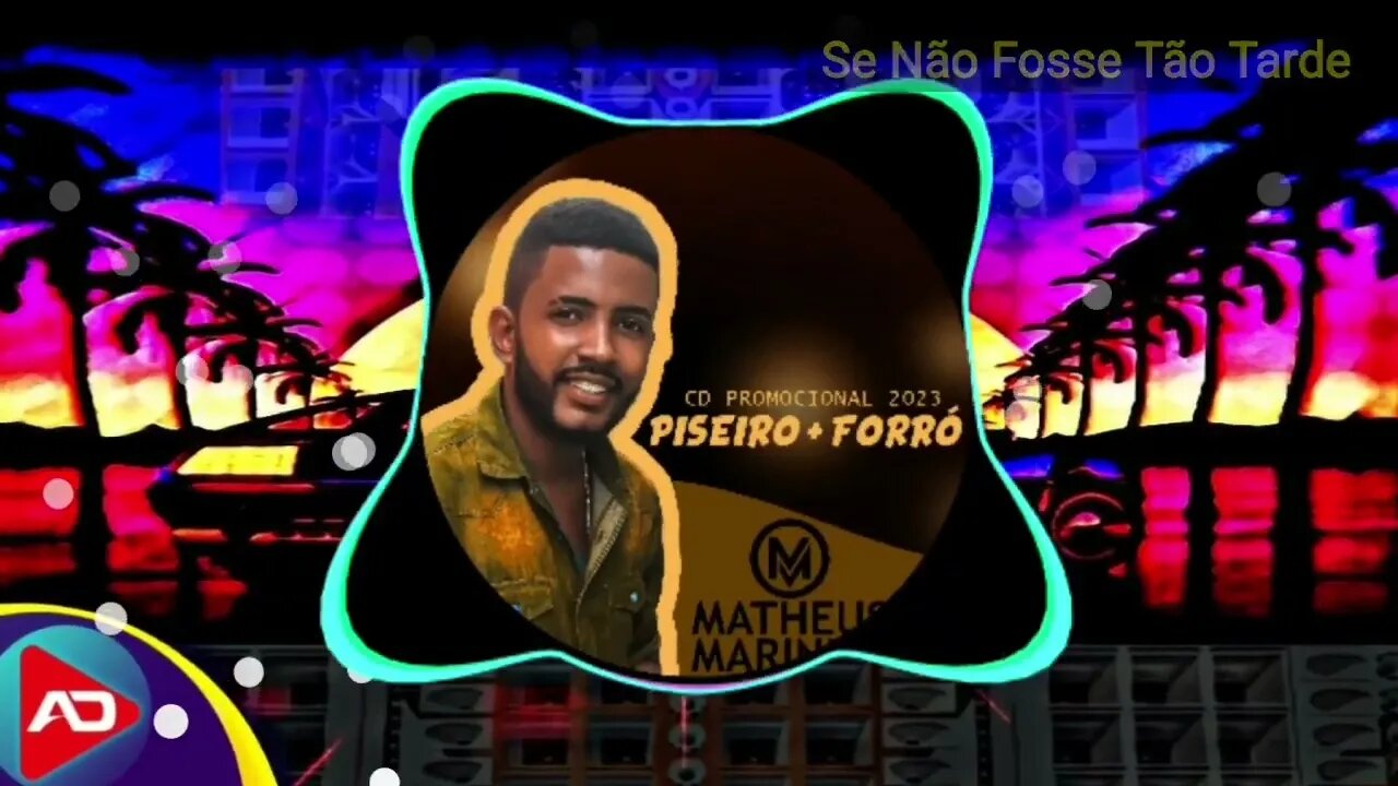 MATHEUS MARINHO 2023 [ Se Não Fosse Tão Tarde ]