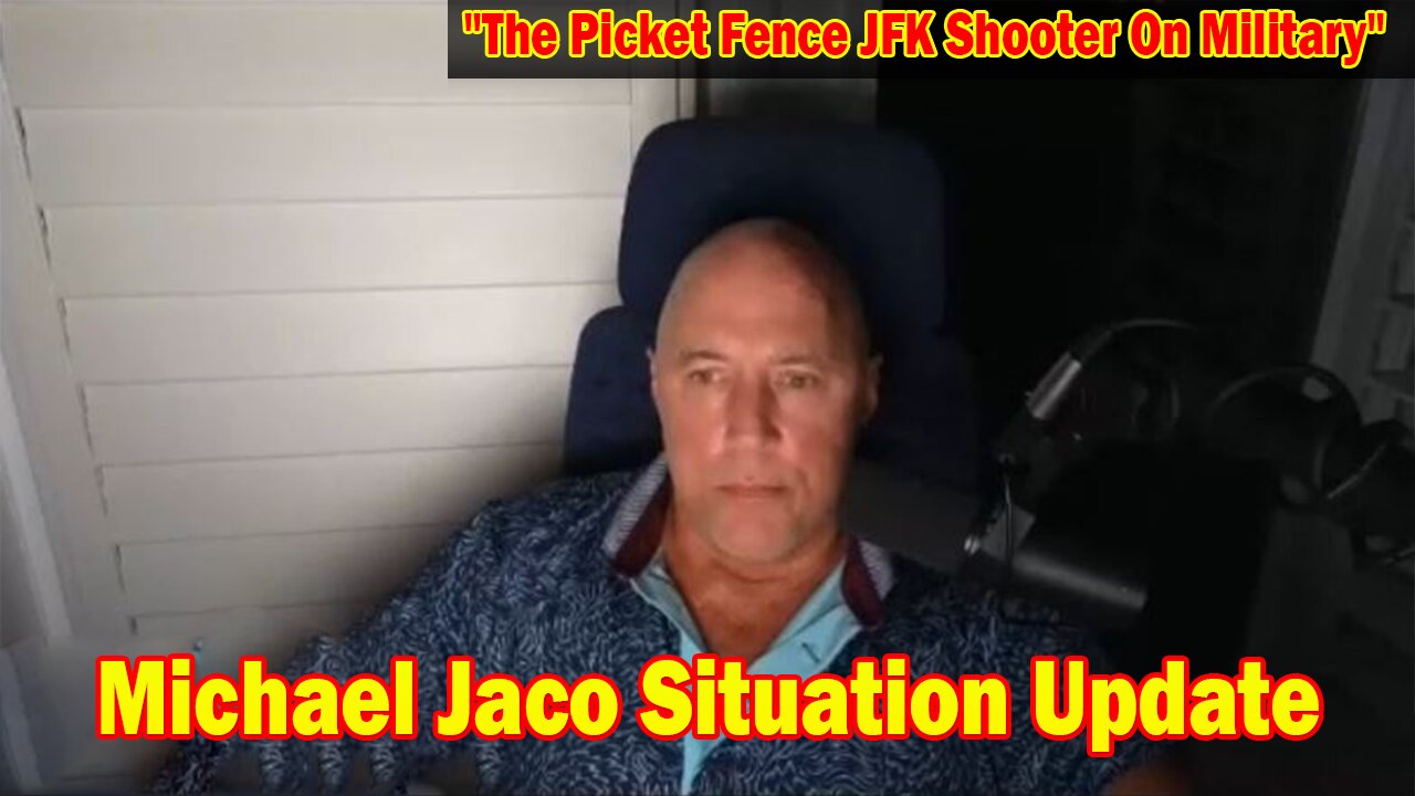 Michael Jaco Situation Update Nov 10: "The Picket Fence JFK Shooter On Military"