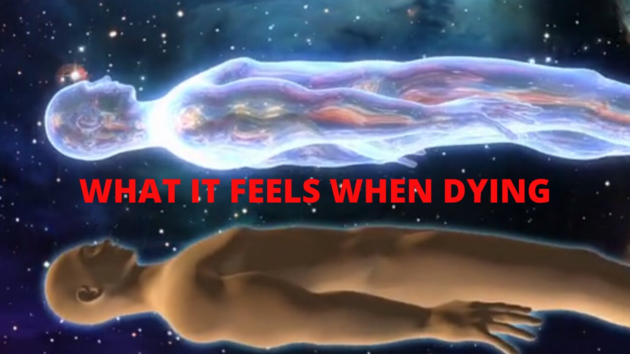 How does it feel when you are dying