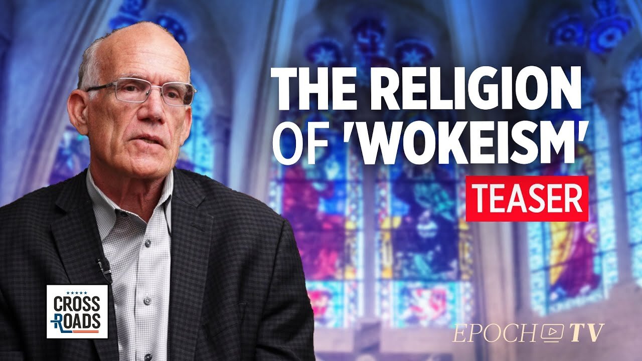 Woke Movement Functions Like a Religion — Interview with Victor Davis Hanson