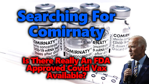 WHERE'S COMIRNATY? Is There Really An FDA Approved Covid Vax Available In US? Calling Pharmacies