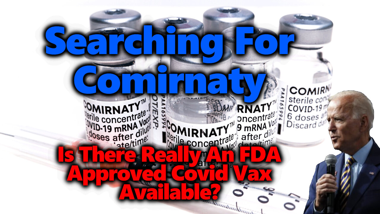 WHERE'S COMIRNATY? Is There Really An FDA Approved Covid Vax Available In US? Calling Pharmacies