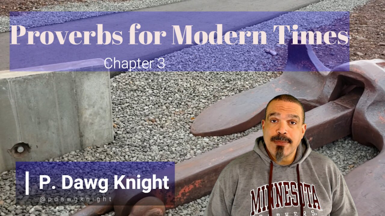 Proverbs for Modern Times- Chapter 3