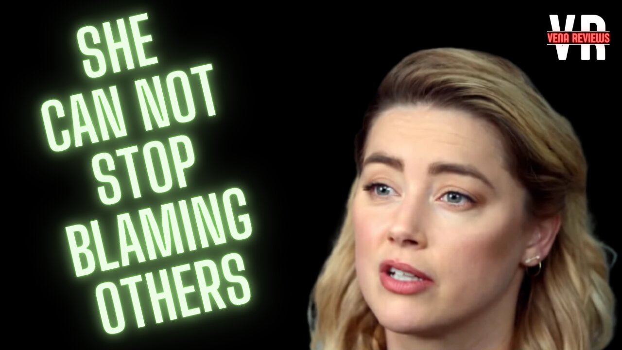 She can not stop blaming others - Amber Heard Interview Preview - My thoughts