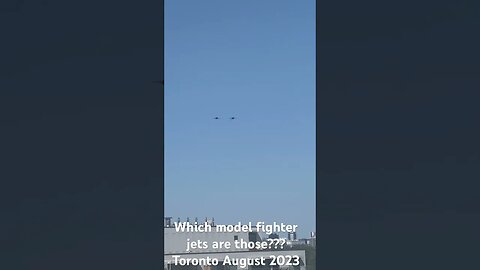 Which model fighter jets are those???Toronto August 2023 #aviation #fighterjet