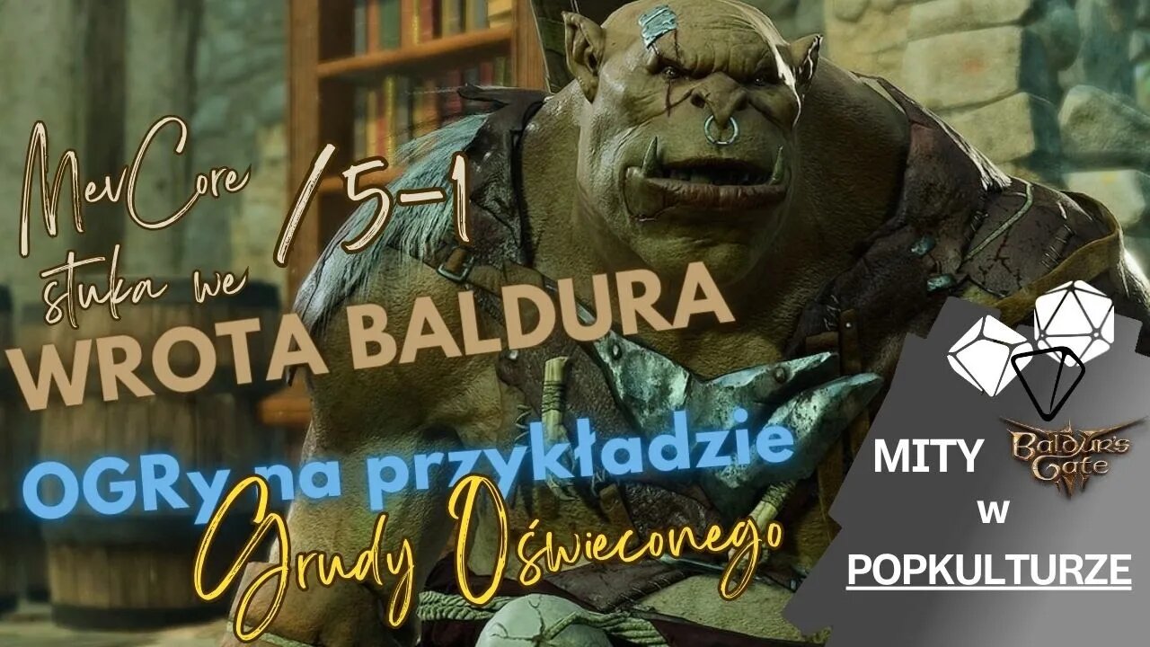 Istoty Mitologiczne - Ogry na przykładzie Baldur's Gate 3