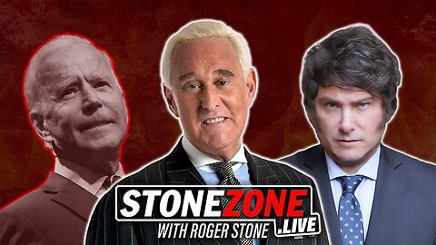 The Javier Milei Revolution + Biden-Ukrainian Crime Cover-Up -- The StoneZONE w/ Roger Stone