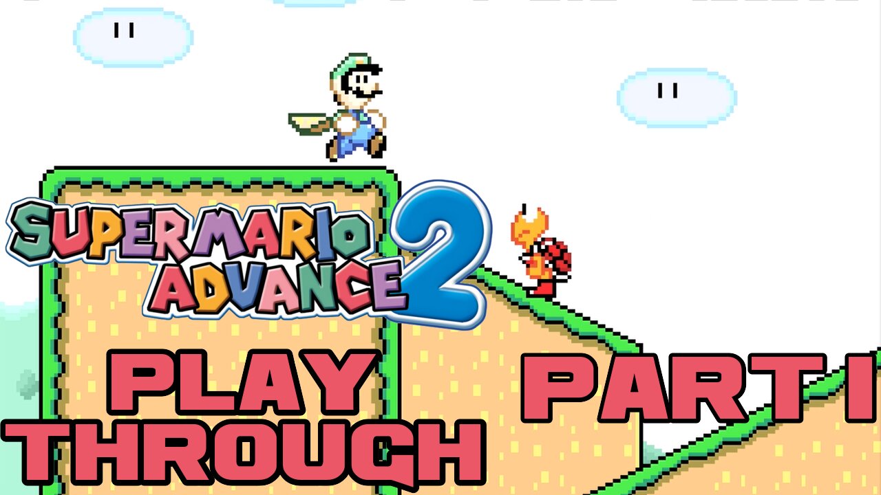 🎮👾🕹 Super Mario Advance 2 - Part 1 - Game Boy Advance Playthrough 🕹👾🎮 😎Benjamillion