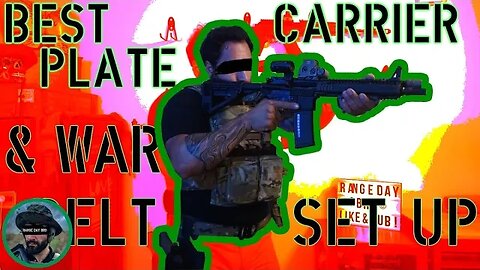 Best Plate Carrier & War Belt Setup!