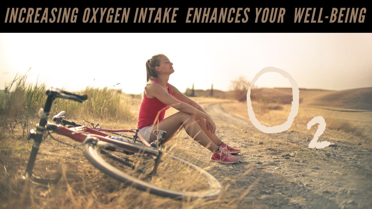 How Increasing Oxygen Intake Can Enhance Your Physical and Mental Well-being