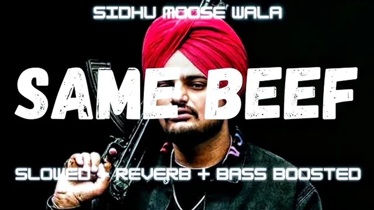 #same beef song #same beef song sidhu moose wala #same beef slow and reverb #same beef remix