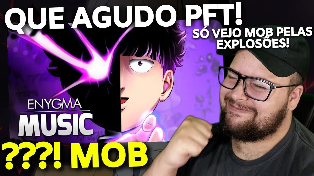 REAGINDO A ???% | Mob (Mob Psycho 100) | Enygma