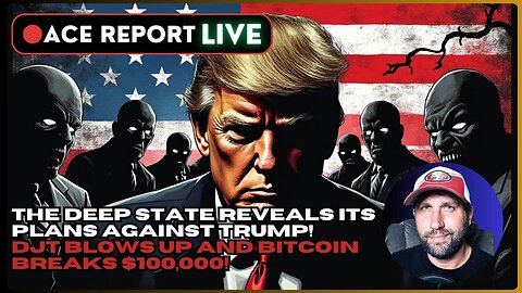 The Deep State Plans to Stop Trump REVEALED! Plus Bitcoin Hits $100k!