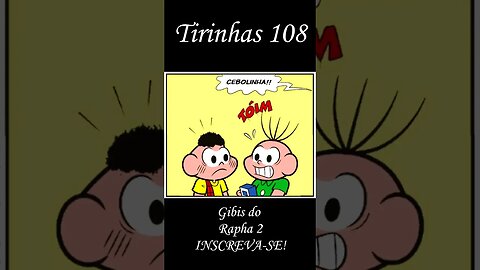 Tirinhas da Turma da Mônica nº 108 | Gibis do Rapha 2